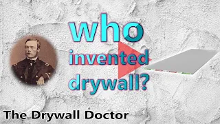 How a Veteran Invented Drywall - Augustine Sackett