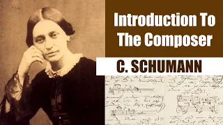 Clara Schumann (Clara Weick) | Short Biography | Introduction To The Composer