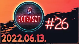 Botkaszt #26 | Hatalmas fingszag & Nemzettudatosság (2022-06-13)