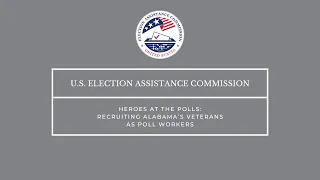 Heroes at the Polls: Recruiting Alabama's Veterans as Poll Workers