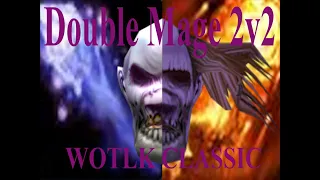 Fire Mage WOTLK Classic! Pyro Shatter Build! Double Mage Arenas