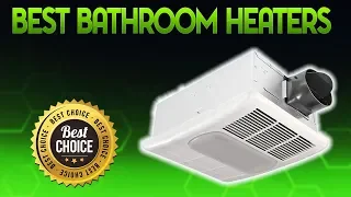 Best Bathroom Heaters 2019 - Bathroom Heater Review