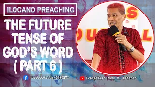 (ILOCANO PREACHING) THE FUTURE TENSE OF GOD'S WORD ( PART  6)