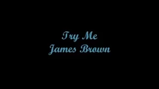 Try Me - James Brown (Lyrics - Letra)