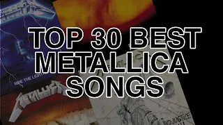 TOP 30 BEST METALLICA SONGS