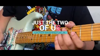 'Just The Two Of Us' - Grover Washington JR ft. Bill Withers (guitar cover)