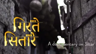 Girte Sitaare | A documentary on sitar | Miraj