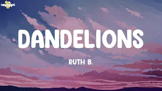 Dandelions - Ruth B. (Lyrics) | Seafret, Meghan Trainor, P!nk,...