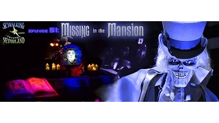 Episode 51: Missing In The Mansion