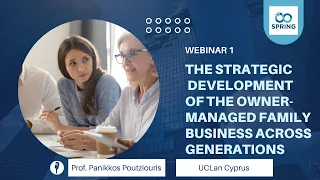 Webinar 1: The Strategic Development of the Owner-Managed Family Business across generations