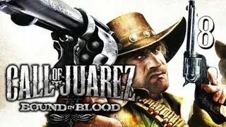 Поиграем Call of Juarez:Bound in Blood #8 [Медальон]