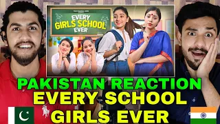 Every Girls School Ever | Payyal Jain | Tena Jain | Pakistan Reaction | Hashmi Reaction