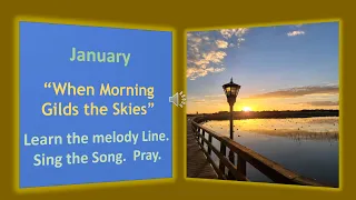 "When Morning Gilds the Skies" - lyrics, melody,  organ accompaniment