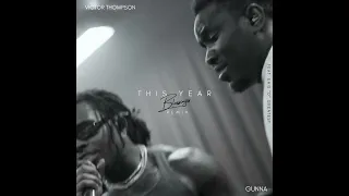 Victor Thompson, Gunna - THIS YEAR (Blessings) ft. Ehis 'D' Greatest (instrumental)