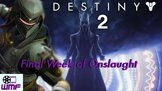 Destiny 2- Final week of Onslaught