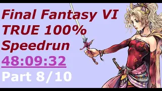 Final Fantasy 6 True 100% Speedrun in 48:09:32 [World Record] Part 8/10