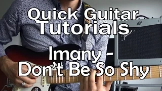 Imany - Don't Be So Shy (Quick Guitar Tutorial + Tabs)