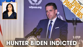 Hunter Biden Indicted On Federal Gun Charges + More