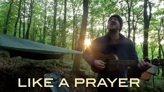Like A Prayer.. Madonna.. In the woods ( cover )