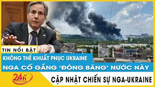 Mỹ cáo buộc Nga cố gắng đóng băng Ukraine sau loạt thất bại trên chiến trường, điều gì sẽ xảy ra?