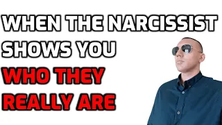 When The Narcissist Shows You WHO THEY REALLY ARE