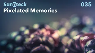 Sunnteck - Pixelated Memories 035