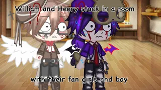 🌹🔥William and Henry stuck in a room with their fan girls and boy🔥🌹 💕FNAF💕 ✨Gacha Club✨