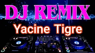 RAI REMIX Yacine Tigre - Ya Samra 2021 - REMIX DJ SALAH ياسين تيڨر - يا السمرة حبك ولالي جمرة Jedid