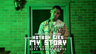 Hotboy Wes "My Story" (Off The Porch Live Performance)