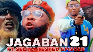 JAGABAN FT SELINA TESTED EPISODE 21