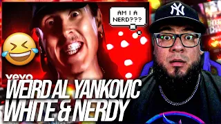 First Time Hearing Weird Al Yankovic - White & Nerdy REACTION | Am I A Nerd?