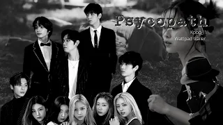 PSYCHOPATH | WATTPAD OFFICIAL | ITZY X TXT