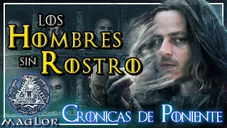 ⚔️ TODO sobre los Hombres sin Rostro 🌓 (ft @Kai47) | Crónicas de Poniente