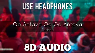 Oo Antava Oo Oo Antava ( 8D Audio ) || Pushpa || Use Headphones 🎧 | 9PM - Telugu 8D Originals