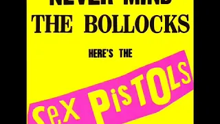 S̲ex P̲istols -  N̲ever M̲ind The B̲ollocks Full Album 1977