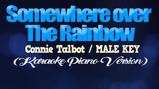 SOMEWHERE OVER THE RAINBOW    Connie Talbot/MALE KEY (KARAOKE PIANO VERSION)