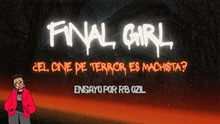 Final Girl ¿El Cine de Terror es machista? | Ensayo EURDMH