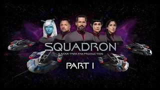 SQUADRON: A STAR TREK FAN PRODUCTION -  PART 1 (EN/CZ/PT/DE/IT SUBS)