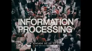 “INFORMATION PROCESSING” GROOVY 1971 SHORT SUBJECT DOCUMENTARY ON MEMORY XD45404