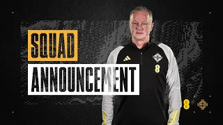 Northern Ireland squad announcement | Michael O'Neill interview