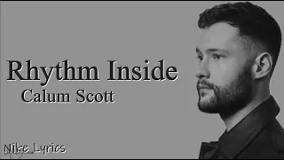 Calum Scott - Rhythm Inside (Lyrics Video)