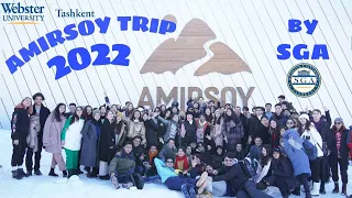 AMIRSOY TRIP 2022 | SGA | WEBSTER