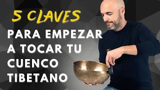 🤗5 CLAVES PARA EMPEZAR A TOCAR TU CUENCO TIBETANO