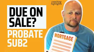 Can you avoid due on sale clause? Sub2 Probate investing