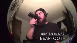 Beaten in Lips - Beartooth (Vocal Cover)