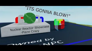 Nuclear Reactor Showcase - Plane Crazy