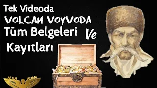 Volçan Voyvoda Tüm Belge ve Kayıtları Tek Videoda ⚔️