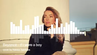 Natalia Sarsgård (Tsarikova) Beyonce - "If I were a boy"