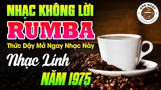 Nhạc Không Lời Hải Ngoại Thư Giãn Buổi Sáng | Nhạc Lính Hải Ngoại 1975 Bất Hủ | Hòa Tấu Rumba Guitar