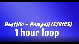 bastille- pompeii 1 hour loop (lyrics)